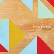 Minus the Bear - Fair Enough (Distro)