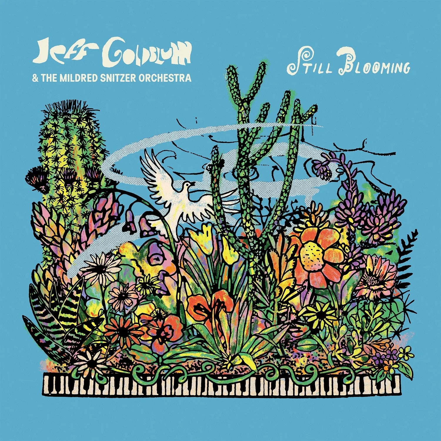 Jeff Goldblum & The Mildred Snitzer Orchestra - Still Blooming Jeff Goldblum & The Mildred Snitzer Orchestra - Still Blooming