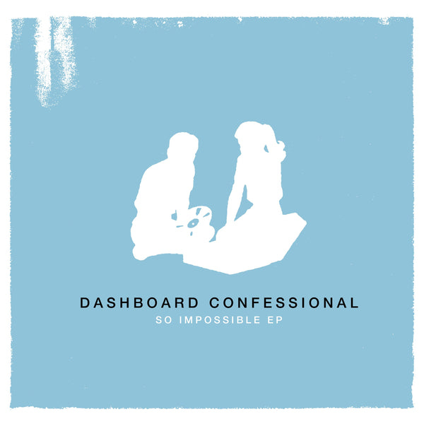 Dashboard Confessional- So Impossible EP (Distro Title)